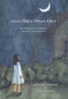 Annie Had a Dream Once: An Abecedary of Childhood Innocence and Experience By M. R. Nicholson Cover Image