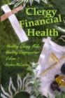 Clergy Financial Health: Volume 7 of Healthy Clergy Make Healthy Congregations By Stephen P. McCutchan Cover Image
