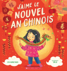 J'Aime Le Nouvel an Chinois By Eva Wong Nava, Li Xin (Illustrator) Cover Image