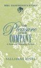 The Pleasure of Her Company: Mrs Dashwood's Story By Sallianne Hines Cover Image