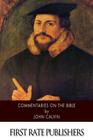 Commentaries on the Bible By Thomas Norton (Translator), John Calvin Cover Image