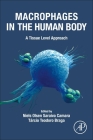 Macrophages in the Human Body: A Tissue Level Approach By Niels Olson Saraiva Camara (Editor), Tárcio Teodoro Braga (Editor) Cover Image
