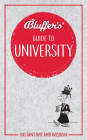 Bluffer's Guide to University: Instant Wit and Wisdom (Bluffer's Guides) Cover Image