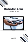 Robotic Arm Control in 3D Cover Image
