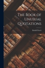 The Book of Unusual Quotations By Rudolf 1911-1986 Ed Flesch Cover Image