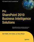 Pro Sharepoint 2010 Business Intelligence Solutions (Expert's Voice in Sharepoint) By Sahil Malik, Winsmarts LLC, Srini Sistla Cover Image