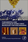 Fundamentals and Application of Atomic Force Microscopy for Food Research By Jian Zhong (Editor), Claire Gaiani (Editor), Yang Hongshun (Editor) Cover Image