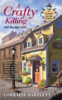 A Crafty Killing (Victoria Square Mystery #1) By Lorraine Bartlett Cover Image