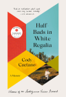 Half-Bads in White Regalia: A Memoir By Cody Caetano Cover Image