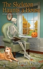 The Skeleton Haunts a House (A Family Skeleton Mystery #3) Cover Image