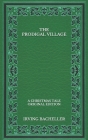 The Prodigal Village: A Christmas Tale - Original Edition Cover Image