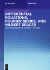 Differential Equations, Fourier Series, and Hilbert Spaces: Lecture Notes at the University of Siena (de Gruyter Textbook) Cover Image