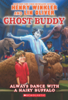 Always Dance with a Hairy Buffalo (Ghost Buddy #4) By Henry Winkler, Lin Oliver Cover Image
