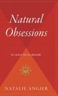 Natural Obsessions: The Search for the Oncogene By Natalie Angier Cover Image