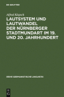 Lautsystem Und Lautwandel Der Nürnberger Stadtmundart Im 19. Und 20. Jahrhundert (Reihe Germanistische Linguistik #85) Cover Image