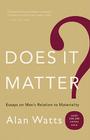 Does It Matter?: Essays on Mana's Relation to Materiality By Alan W. Watts Cover Image