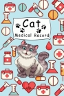 Cat Medical Record: Cute Cats Shots Record Card Kitten Vaccine Book, Vaccine Book Record Cats Medical Perfect Gift for Cat Owners and Love Cover Image