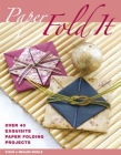 Paper: Fold It: Over 40 Exquisite Paper Folding Projects Cover Image