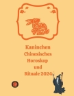 Kaninchen Chinesisches Horoskop und Rituale 2024 Cover Image