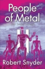 People of Metal-II: Just Smart Enough By Robert Snyder Cover Image