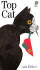 Top Cat By Lois Ehlert Cover Image