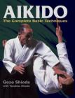 Aikido: The Complete Basic Techniques By Gozo Shioda, Yasuhisa Shioda Cover Image
