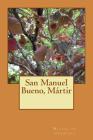 San Manuel Bueno, Mártir By Miguel de Unamuno Cover Image