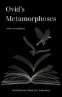 Ovid’s Metamorphoses: A New Translation (World Literature in Translation) By C. Luke Soucy, Ovid Cover Image