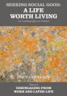 Seeking Social Good: A Life Worth Living - Volume 6: Disengaging from Work and Later Life Cover Image