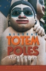 Alaska's Totem Poles By Pat Kramer Cover Image