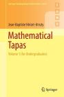 Mathematical Tapas: Volume 1 (for Undergraduates) (Springer Undergraduate Mathematics) By Jean-Baptiste Hiriart-Urruty Cover Image