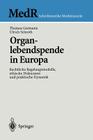 Organlebendspende in Europa: Rechtliche Regelungsmodelle, Ethische Diskussion Und Praktische Dynamik (MedR Schriftenreihe Medizinrecht) Cover Image
