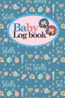 Baby Logbook: Baby Daily Log Sheet, Baby Tracker Daily, Baby Log Book, Newborn Baby Log Book, Cute Sea Shells Cover, 6 x 9 By Rogue Plus Publishing Cover Image