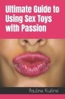 Ultimate Guide to Using Sex Toys with Passion Cover Image