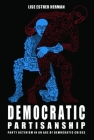 Democratic Partisanship: Party Activism in an Age of Democratic Crises Cover Image