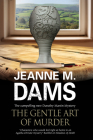 The Gentle Art of Murder (Dorothy Martin Mystery #16) By Jeanne M. Dams Cover Image