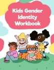 Kids Gender Identity Workbook: Inclusive Journal Prompts, Coloring Pages, and Affirmations for Self Exploration By Evelyn Palma (Illustrator), Taylor Collins Cover Image