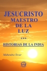 Jesucristo Maestro de la Luz - Historias de la India By Armonía Martín (Contribution by), Mahendra Tevar Cover Image