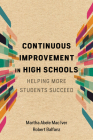 Continuous Improvement in High Schools: Helping More Students Succeed By Martha Abele Mac Iver, Robert Balfanz Cover Image