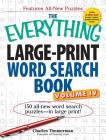 The Everything Large-Print Word Search Book, Volume IV: 150 all-new word search puzzles—in large print! (Everything®) By Charles Timmerman Cover Image