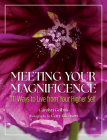 Meeting Your Magnificence: 111 Ways to Live from Your Higher Self Cover Image