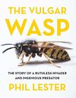 The Vulgar Wasp By Phil Lester Cover Image