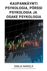 Kaupankäynti Psykologia, Pörssi Psykologia ja Osake Psykologia By Emilia Mäkelä Cover Image
