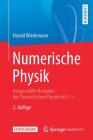 Numerische Physik: Ausgewählte Beispiele Der Theoretischen Physik Mit C++ By Harald Wiedemann Cover Image