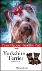 Yorkshire Terrier: Your Happy Healthy Pet (Your Happy Healthy Pet Guides #23) Cover Image