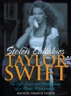 Taylor Swift: Stolen Lullabies By Michael Francis Taylor Cover Image