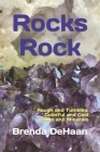 Rocks Rock: Rough and Tumbled, Colorful and Cool Rocks and Minerals By Brenda DeHaan Cover Image