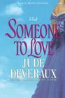 Someone to Love: A Novel By Jude Deveraux Cover Image