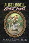 Alice Liddell, Zombie Slayer Cover Image