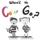 Where'd The Color Go? By Tai Guo (Illustrator), Joey Mullen Cover Image